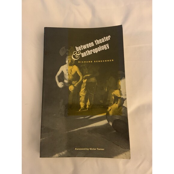 Between Theater and Anthropology - Paperback By Schechner, Richard - Picture 1 of 5